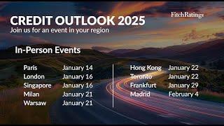 Fitch Ratings 2025 Credit Outlook Conferences - Join us for an event in your region.