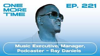 Ray Daniels: 91 Minutes of Tough Love for Artists #221