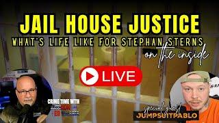 Stephan Sterns will there be Jail House Justice a former Inmates perspective