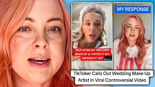 TikToker Calls Out Wedding MUA In Controversial Video