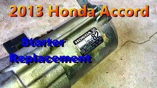 Honda Accord Starter Motor Replacement 2013-17   4 Cylinder