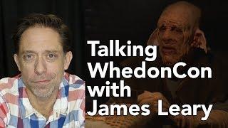 Talking WhedonCon with James Leary