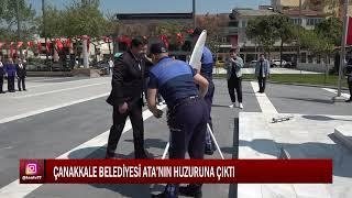 ÇANAKKALE BELEDİYESİ ATA’NIN HUZURUNA ÇIKTI