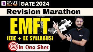 EMFT in One Shot | GATE 2024 EE/EC | Revision Marathon Class‍️| BYJU'S GATE