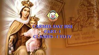 CARMEL DAY CELEBRATION 2024  [1ST PART]