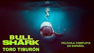 Bull Shark - Toro Tiburón (2022) [Suspenso] [Terror]  Película completa en español 