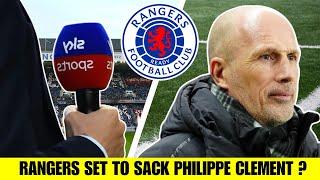 RANGERS SET TO SACK PHILIPPE CLEMENT ? | Gers Daily