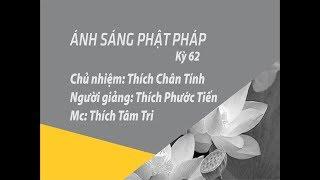 Ánh Sáng Phật Pháp kỳ 62