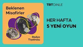 Radyo Tiyatrosu: Beklenen Misafirler | Romantik