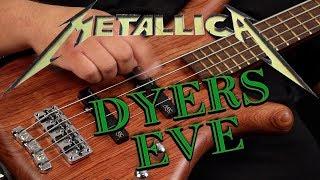 [BASS COVER] Metallica - Dyers Eve