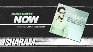 King Britt ft. Astrid Suryanto - NOW (Sharam Crazi Vox Remix)