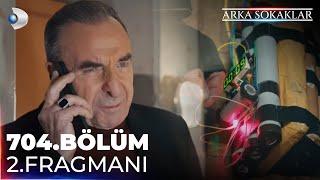 Arka Sokaklar 704. Bölüm 2. Fragman  @kanald @DMediaProduction