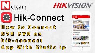 How To Connect NVR DVR on Hik - Connect App With Static ip #hiconnect#andriod#iphone#nvr#dvr#static
