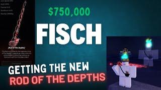 GETTING THE NEW ROD OF THE DEPTHS IN FISCH