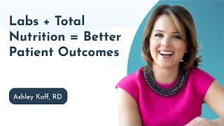 Labs + Total Nutrition = Better Patient Outcomes - Rupa Health