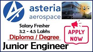 Asteria Aerospace Limited Recruitment | Aeronautical , Aerospace , Mechanical , Electrical Jobs