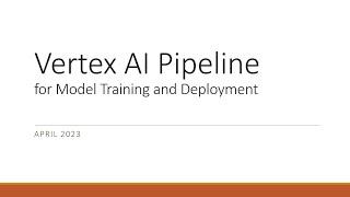 Creating a Vertex AI Pipeline