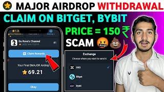 Major Airdrop withdrawal on Bybit , bitget exchange | major new update today | major token price