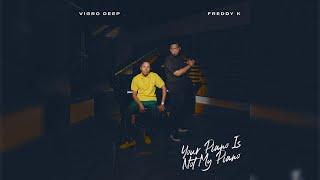 01. Vigro Deep & Freddy K - Tsamaiso (feat. Mr. JazziQ)