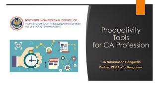 Productivity Tools for CA Profession - Webinar at SIRC of ICAI