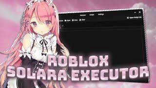  SOLARA BEST ROBLOX EXECUTOR СКАЧАТЬ НА ПК UNDETECTED 