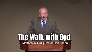 The Walk with God (Matthew 6:1-34)