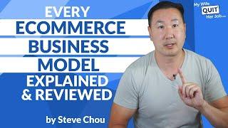 Every Ecommerce Business Model Explained And Reviewed