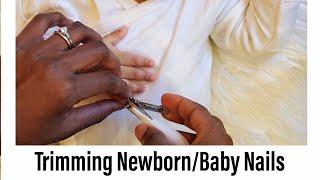 How to trim Newborn and Baby Nails safely