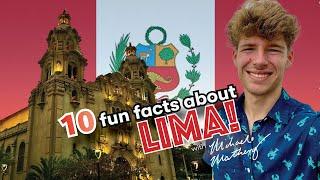 10 Things You Didn't Know About Lima, Peru!  | Travel Trivia Series