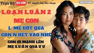 [Trọn Bộ] Đọc Truyện Ngôn Tình Thầm Kín– MẸ KẾ XINH ĐẸP – Truyện Đời Thường Hay Nhất Hiện Nay