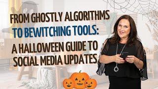 From Ghostly Algorithms to Bewitching Tools: A Halloween Guide to Social Media Updates