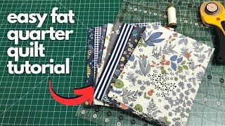 Let's Use Up Some Fat Quarters! Easy Fat Quarter Quilt Tutorial