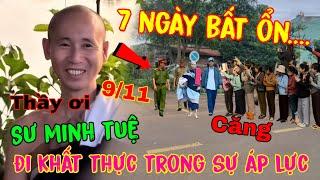 Trưa 9/11 Sư Minh Tuệ Đi Khất Thực " Áp Lực Vì Tình Hình Không Khả Quan " 7 Ngày Bất Ổn Của Thầy