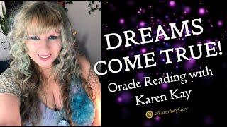 Dreams Come True! Oracle Reading with Karen Kay ~ Messages from the Mermaids. Manifest Your Dreams!