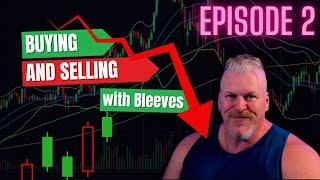 Buying and Selling with Bleeves - Episode 2