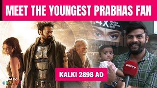 Kalki 2898 AD Reviews | Kalki 2898 AD: Meet The Youngest Prabhas Fan Who Is Named After Him