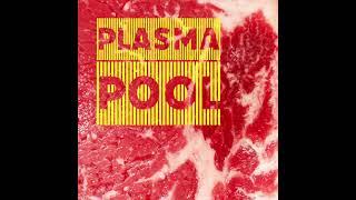 PLASMA POOL - "Twilight Zone"