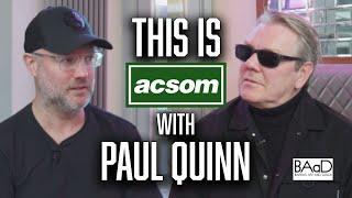 PAUL QUINN / This is ACSOM A Celtic State of Mind / Being The Soup Dragons & Teenage Fanclub drummer