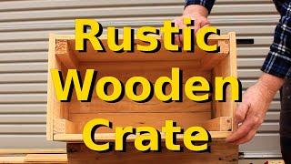 Rustic Wooden Crate