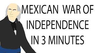 Mexican War of Independence | 3 Minute History