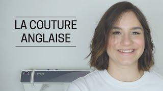 TUTO COUTURE 4: la couture anglaise