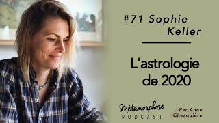 #71 Sophie Keller : Le ciel astrologique de 2020, astrologie jungienne et intuitive