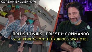 U.S. Marine Reacts - British Twins Visit Korea’s Most Luxurious Spa Hotel - Korean Englishman