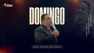 Domingo dos filhos de Deus - 7h / Pr. Carlos Soares