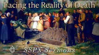 Facing the Reality of Death - SSPX Sermons