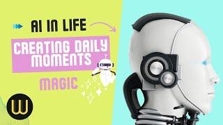 AI for Everyone: How Artificial Intelligence is Changing Your Everyday Life!