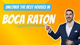 Uncover the Best Houses for Sale in Boca Raton