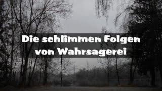 Die schlimmen Folgen von Wahrsagerei