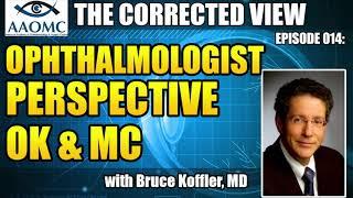The Corrected View Ep. 17: Ophthalmologist's Perspective on Orthok and Myopia Control  (Dr. Koffler)