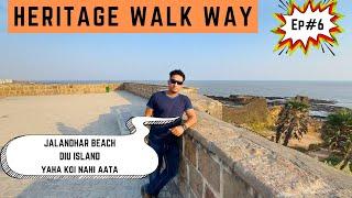 New Attraction Heritage Walk & Unknown Jallandhar Beach In Diu Island